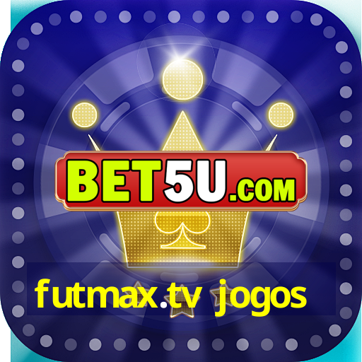 futmax.tv jogos